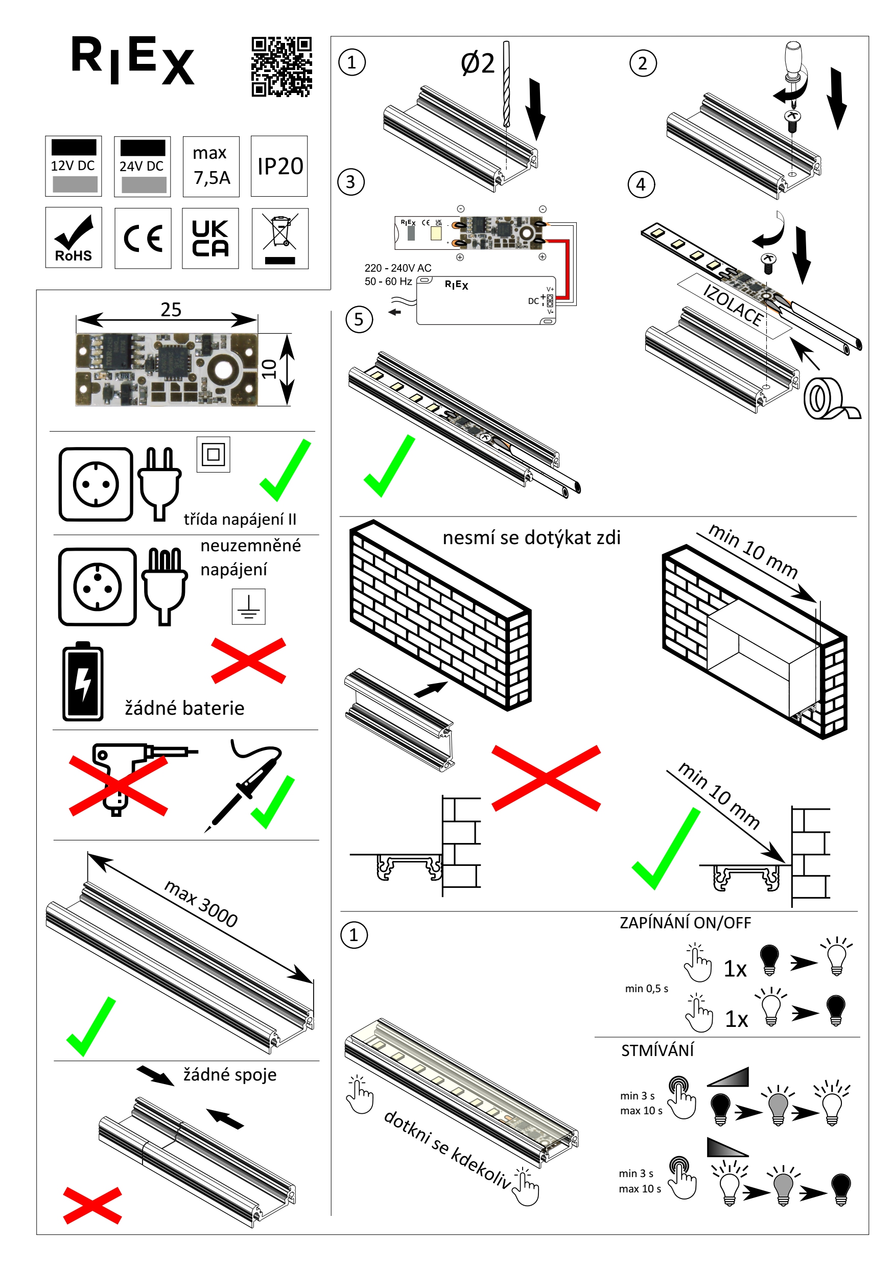Spínač dotykový do LED profilu, 12V-24V/90W, 7,5A, modrá dioda Spínač dotykový do LED profilu, 12V-24V/90W, 7,5A, modrá dioda